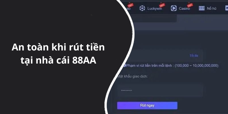 An toàn khi rút tiền tại nhà cái 88AA