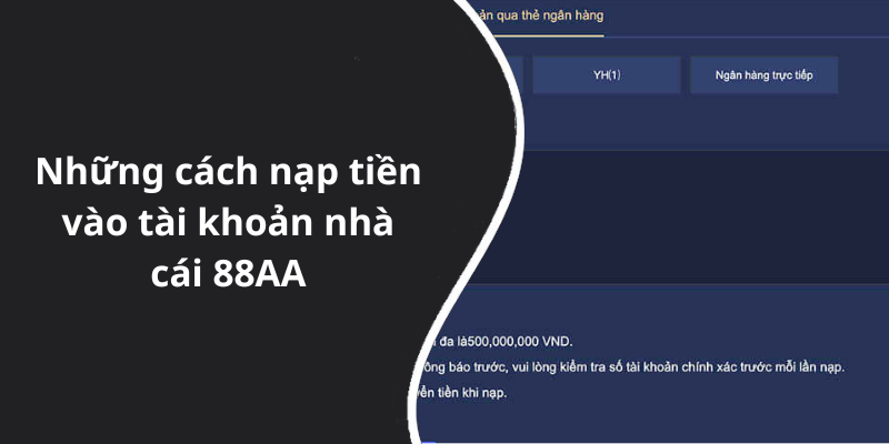 Những cách nạp tiền vào tài khoản nhà cái 88AA