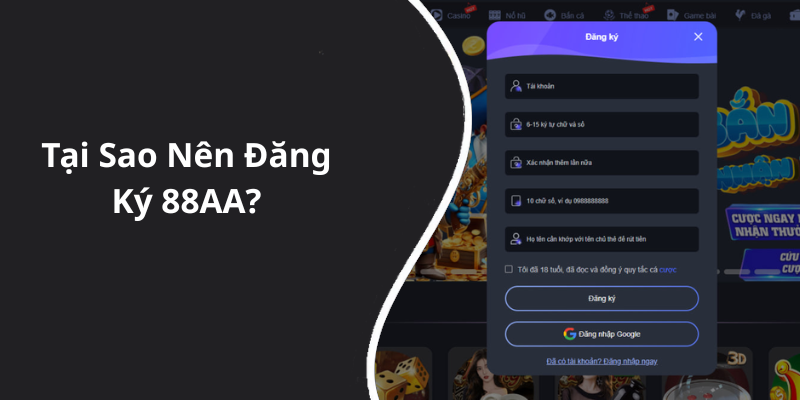 Tại Sao Nên Đăng Ký 88AA