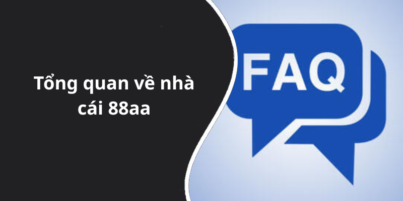 Tổng quan về nhà cái 88aa